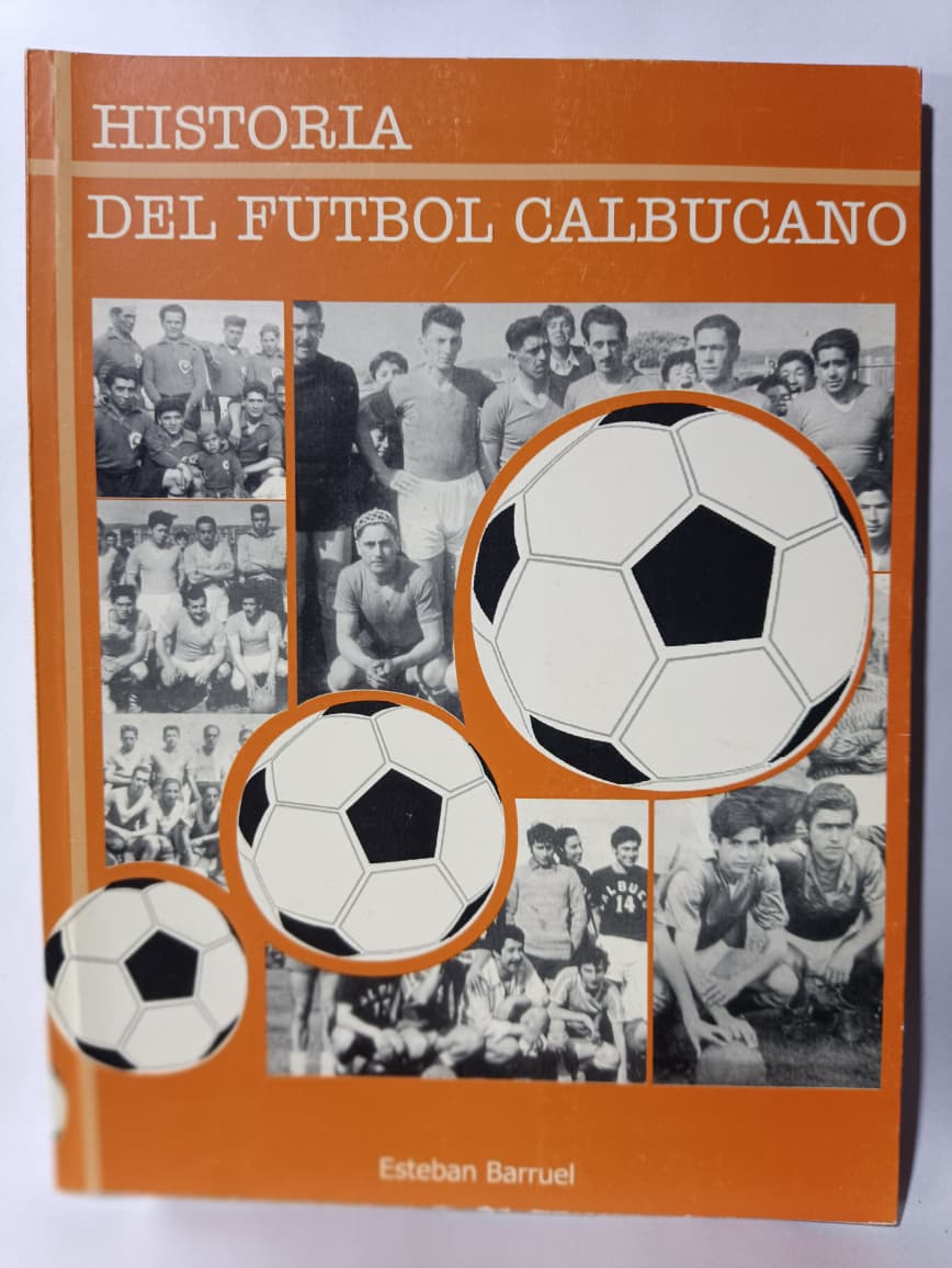 Historia del Fútbol Calbucano - Esteban Barruel