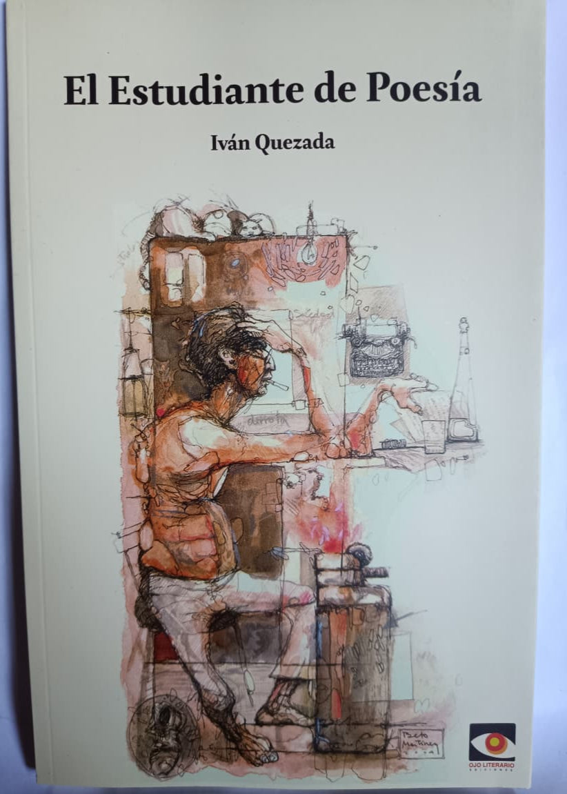 El estudiante de poesía - Iván Quezada