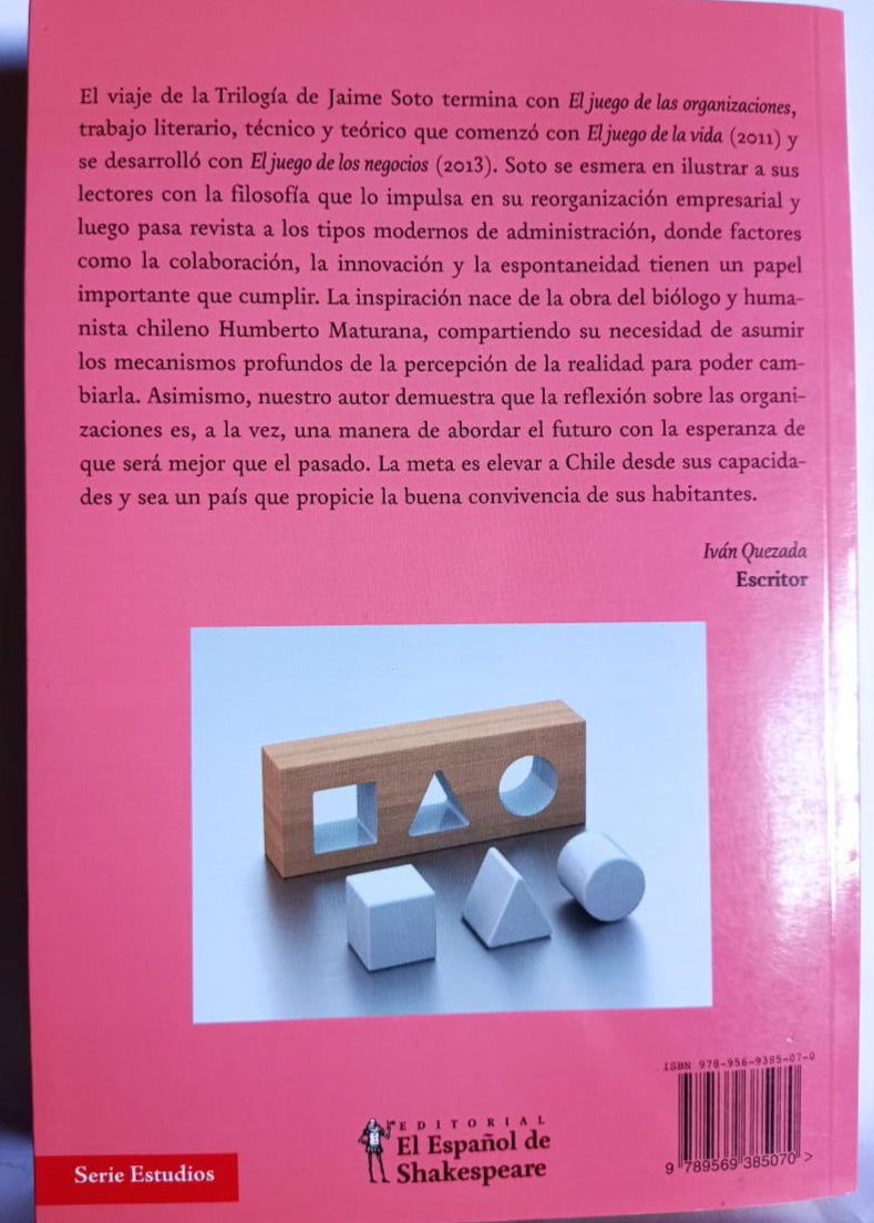 El juego de las organizaciones - Jaime Soto