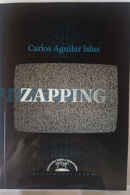 Zapping- Carlos Aguilar Islas
