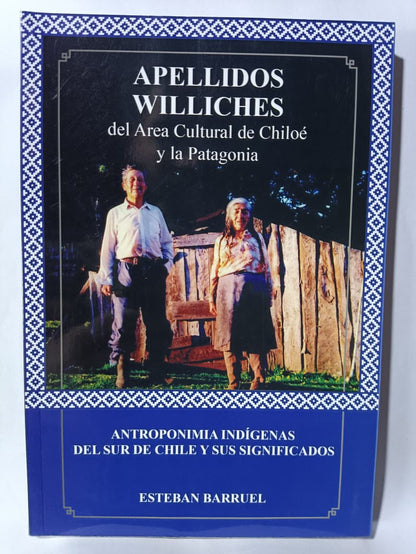APELLIDOS WILLICHES del Área Cultural de Chiloé y la Patagonia - Esteban Barruel