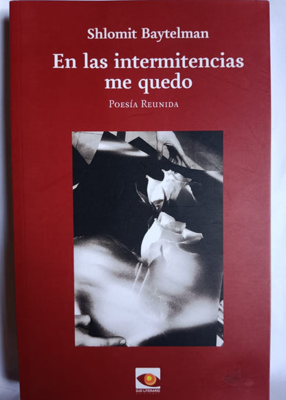 En las intermitencias me quedo - Shlomit Baytelman