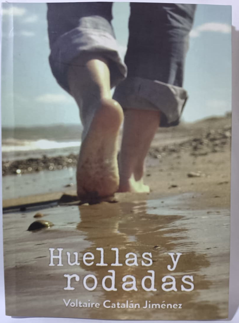 Huellas y rodadas - Voltaire Catalán Jiménez